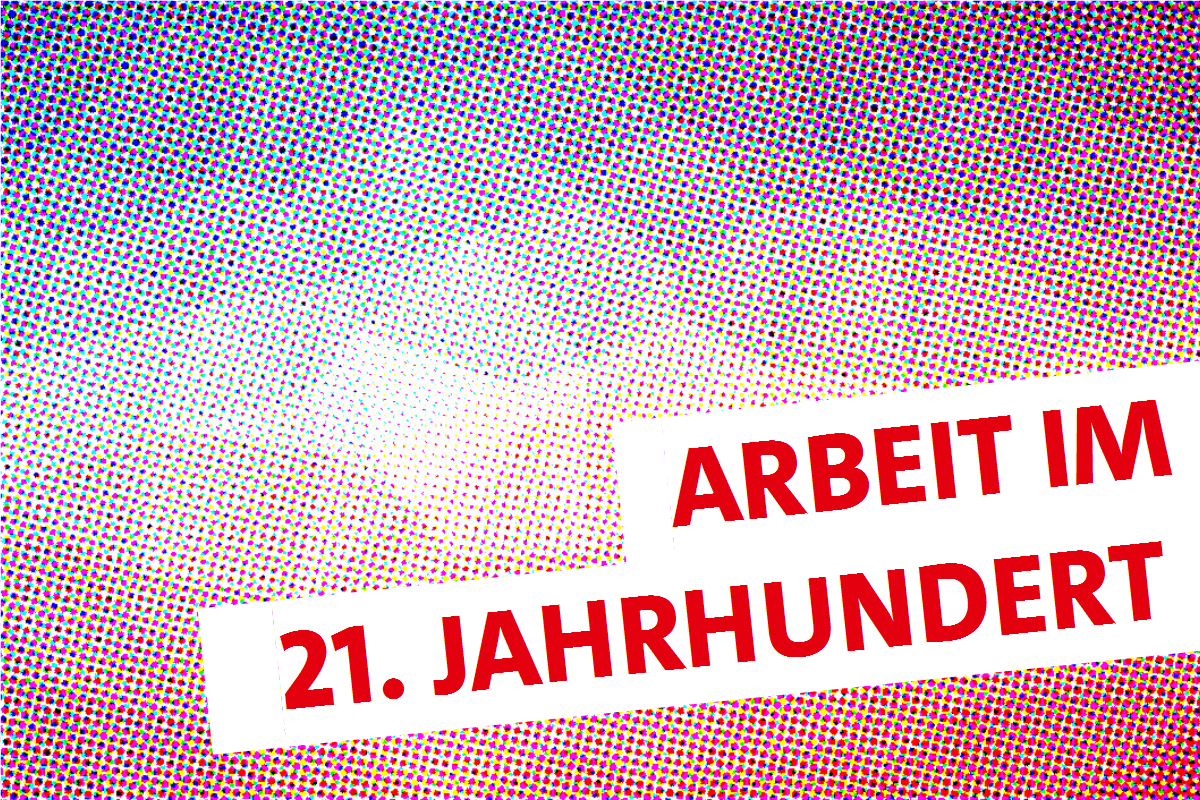 Landesparteitag: Arbeit im 21. Jahrhundert