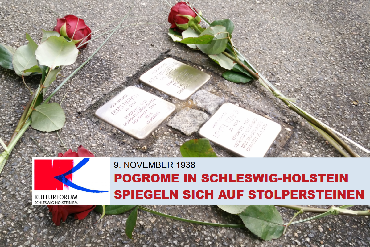 Kulturforum Schleswig-Holstein: 9. November 1938 – Pogrome in Schleswig-Holstein spiegeln sich auf Stolpersteinen